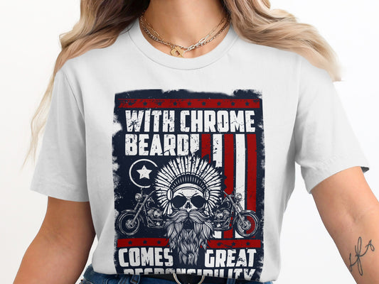White t-shirt with "WITH CHROME BEARD COMES GREAT" text and motorcycle imagery.